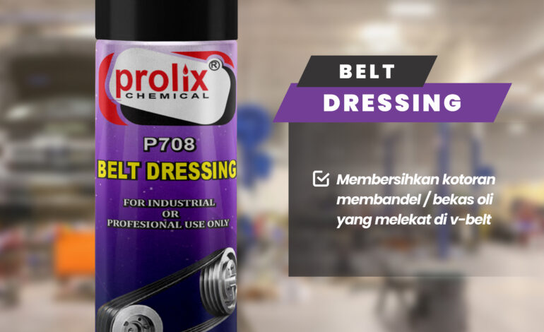  Jual Belt  Dresing Perawatan  Belt Supaya Tidak Aus Retak.